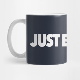 Just Be Kind Mug